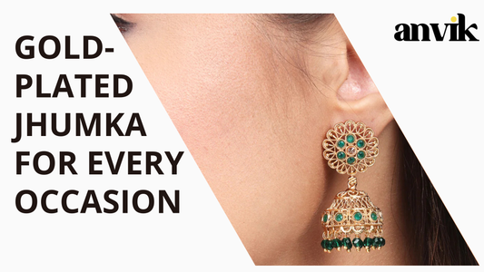 Guide to Styling Gold-Plated Jhumka for Every Occasion